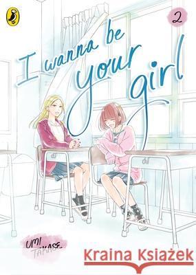 I Wanna Be Your Girl Vol. 2 Umi Takase 9780241786680 Penguin Random House Children's UK