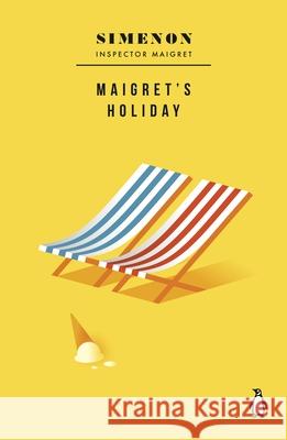 Maigret's Holiday: Inspector Maigret Georges Simenon 9780241788226 Penguin Books Ltd