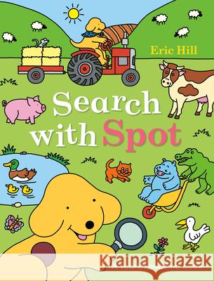 Search with Spot: A Search-And-Find Book Eric Hill Eric Hill 9780241797549 Warne Frederick & Company