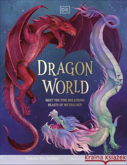 Dragon World Tamara Macfarlane 9780241802373 Dorling Kindersley Ltd