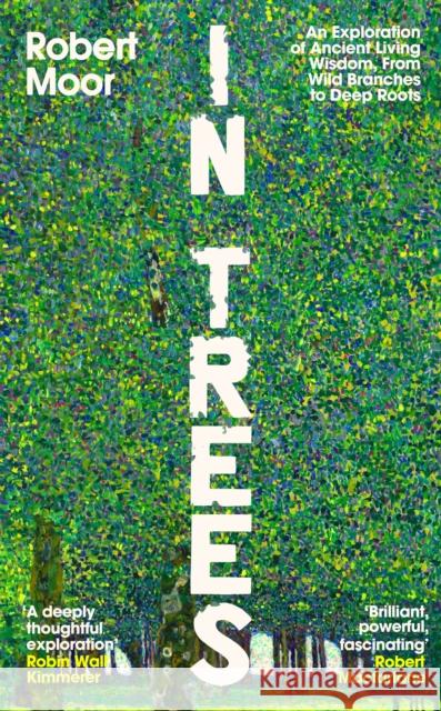 In Trees Robert Moor 9780241808535 Penguin Books Ltd
