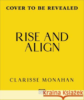 Rise & Align Clarisse Monahan 9780241816073