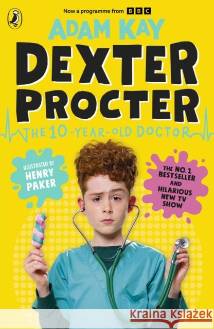 Dexter Procter the 10-Year-Old Doctor Adam Kay 9780241817780 Penguin Random House Children's UK