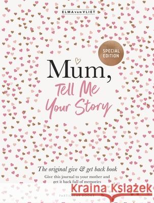 Mum, Tell Me Your Story Elma van Vliet 9780241817896