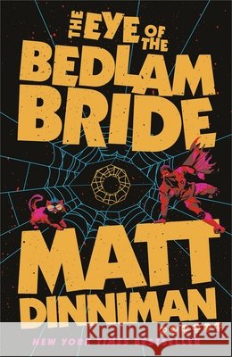 The Eye of the Bedlam Bride Matt Dinniman 9780241829899 Penguin Books Ltd