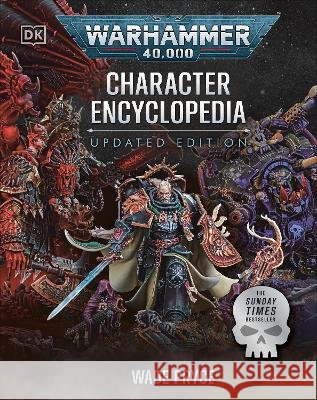 Warhammer 40,000 Character Encyclopedia Updated Edition Wade Pryce 9780241843086 Dorling Kindersley Ltd
