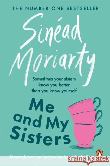 Me and My Sisters : The Devlin sisters, novel 1 Sinead Moriarty 9780241950586 PENGUIN UK