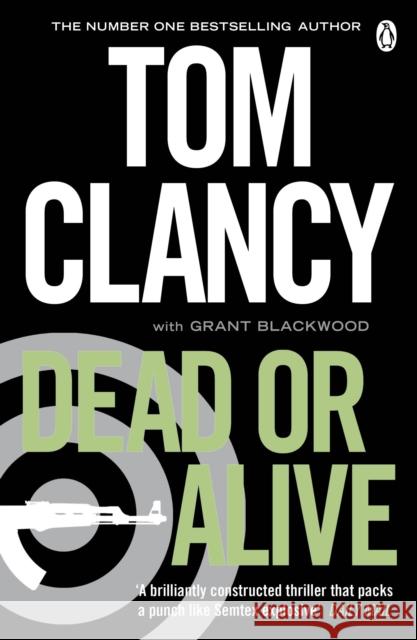 Dead or Alive: INSPIRATION FOR THE THRILLING AMAZON PRIME SERIES JACK RYAN Tom Clancy 9780241951866