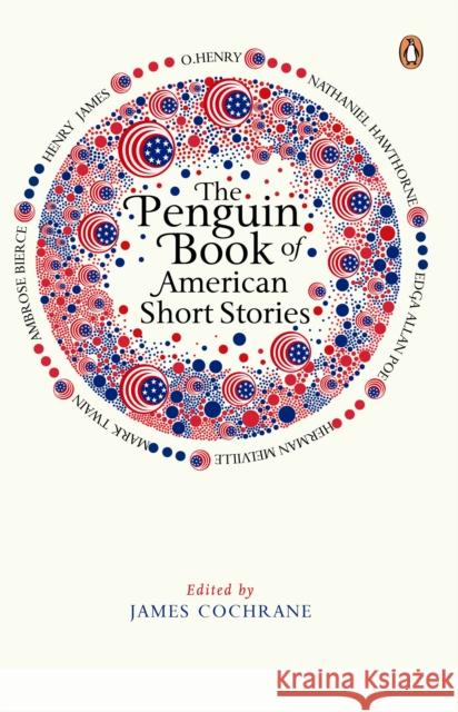 The Penguin Book of American Short Stories James Cochrane 9780241952849