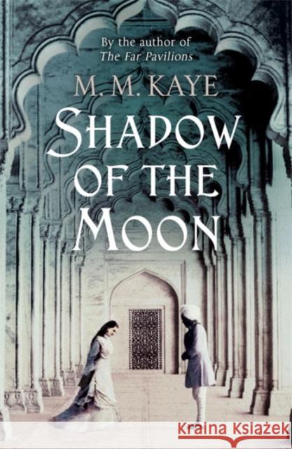 Shadow of the Moon M M Kaye 9780241953037 Penguin Books Ltd