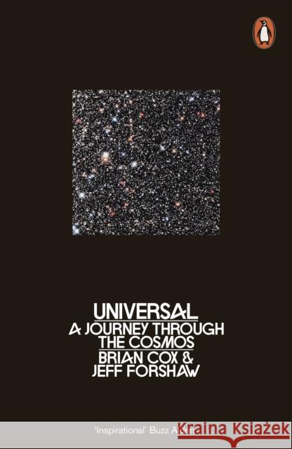 Universal: A Journey Through the Cosmos Cox Brian Forshaw Jeff 9780241953174