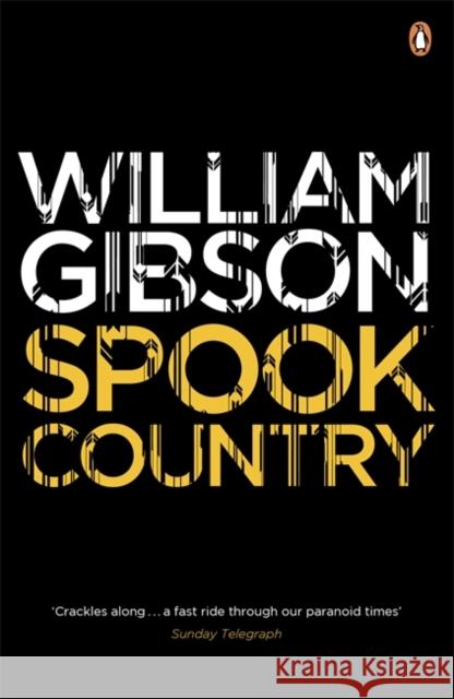 Spook Country: A biting, hilarious satire from the multi-million copy bestselling author of Neuromancer William Gibson 9780241953549 Penguin Books Ltd