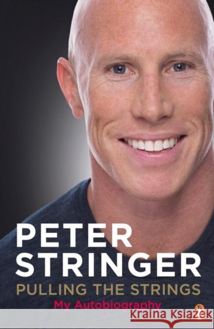 Pulling the Strings : My Autobiography Peter Stringer 9780241956113