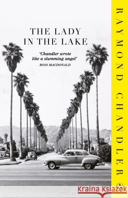 The Lady in the Lake Raymond Chandler 9780241956328 Penguin Books Ltd