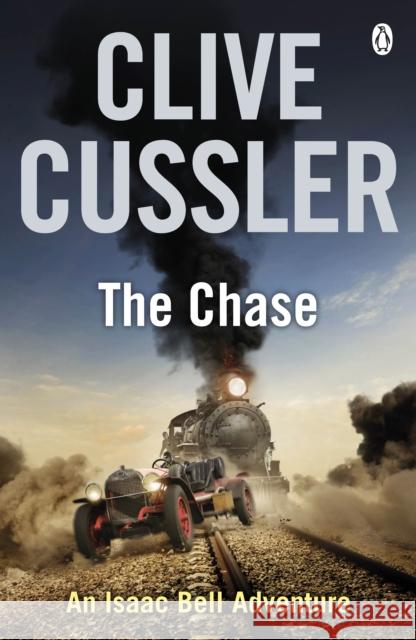 The Chase: Isaac Bell #1 Cussler, Clive 9780241956427