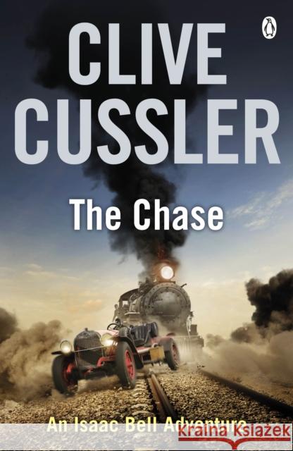 The Chase: Isaac Bell #1 Cussler, Clive 9780241956427 