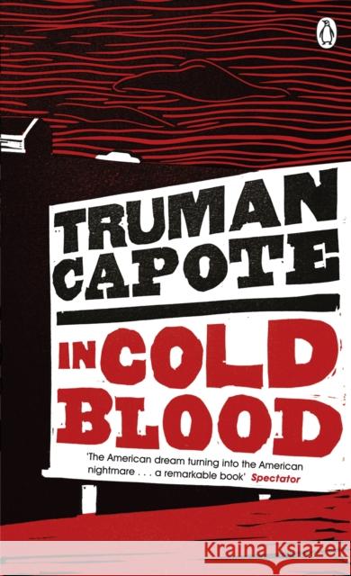 In Cold Blood: A True Account of a Multiple Murder and its Consequences Truman Capote 9780241956830 Penguin Books Ltd