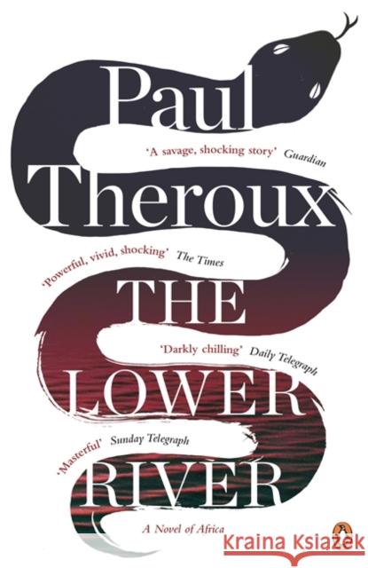 The Lower River Paul Theroux 9780241957745 PENGUIN UK