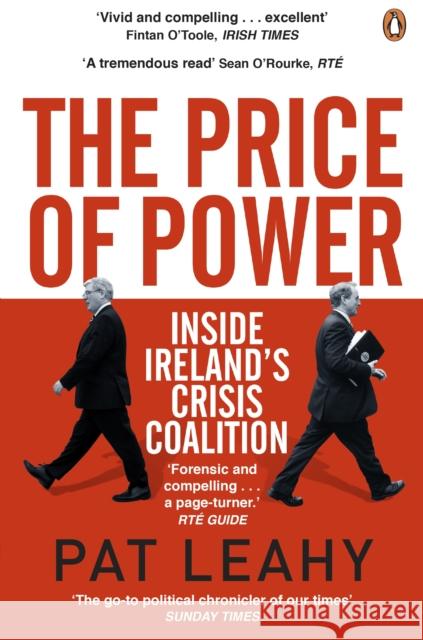 The Price of Power: Inside Ireland's Crisis Coalition Leahy, Pat 9780241957820 PENGUIN GROUP