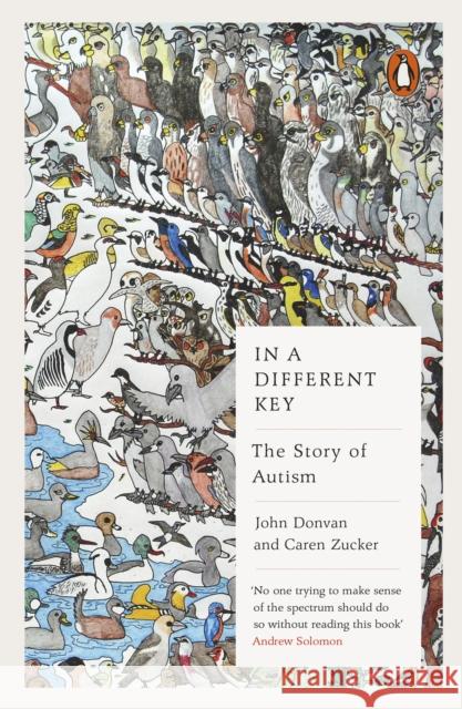 In a Different Key: The Story of Autism Zucker Caren Donvan John 9780241958179 Penguin Books Ltd