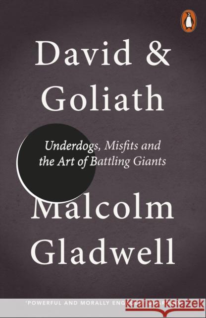 David and Goliath: Underdogs, Misfits and the Art of Battling Giants Malcolm Gladwell 9780241959596