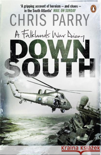 Down South : A Falklands War Diary Chris Parry 9780241959626