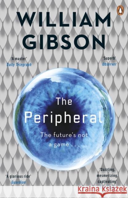 The Peripheral: Now a major new TV series with Amazon Prime William Gibson 9780241961001 Penguin Books Ltd