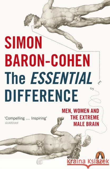 The Essential Difference: Men, Women and the Extreme Male Brain Simon Baron-Cohen 9780241961353