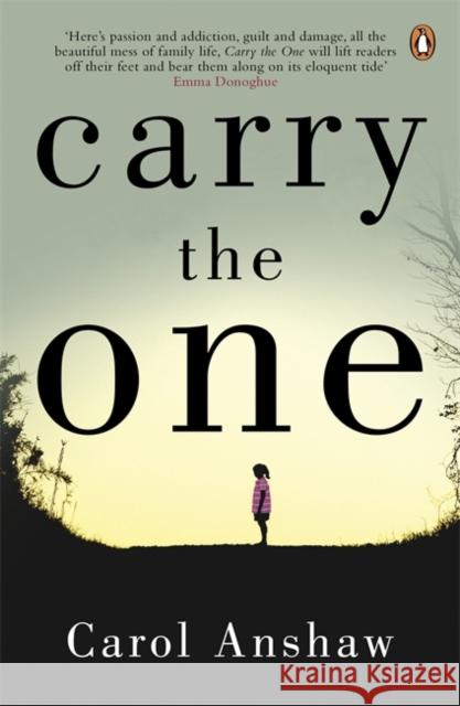 Carry the One Carol Anshaw 9780241963968