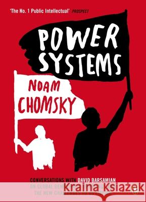 Power Systems: Conversations with David Barsamian on Global Democratic Uprisings and the New Challenges to U.S. Empire Noam Chomsky 9780241965245 PENGUIN GROUP