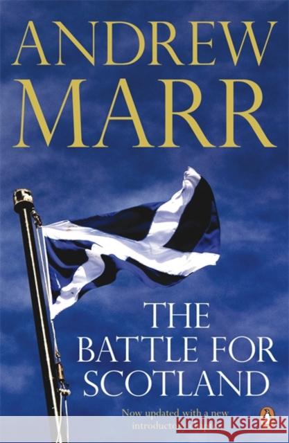 The Battle for Scotland Marr, Andrew 9780241967935