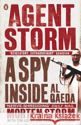 Agent Storm : A Spy inside al-Qaeda Morten Storm & Paul Cruickshank 9780241968796