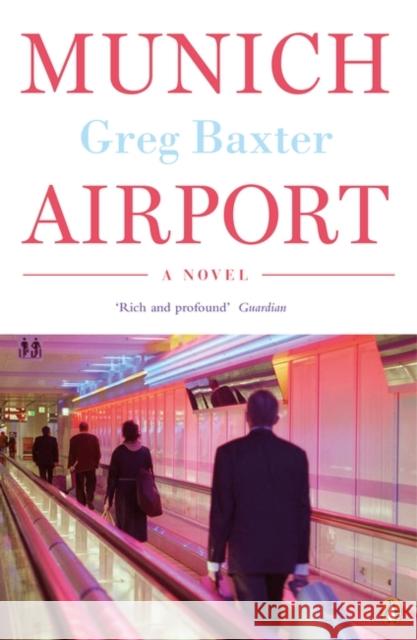 Munich Airport Greg Baxter 9780241969984