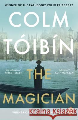 The Magician: Winner of the Rathbones Folio Prize Colm Toibin 9780241970584