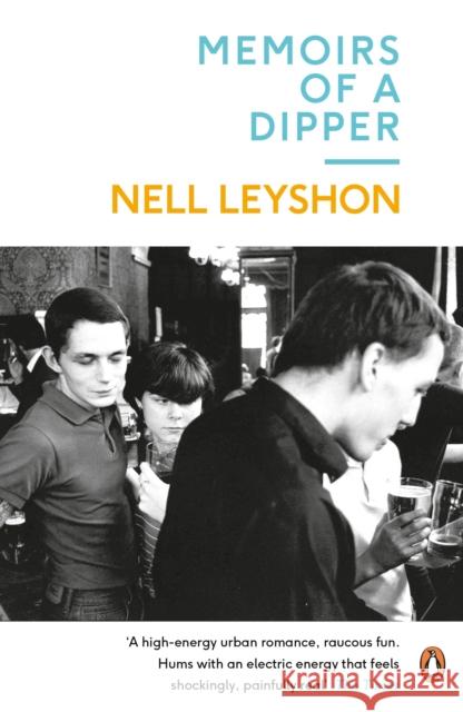 Memoirs of a Dipper Leyshon Nell 9780241971451