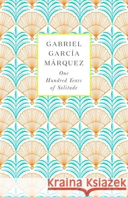 One Hundred Years of Solitude Gabriel Garcia Marquez 9780241971826