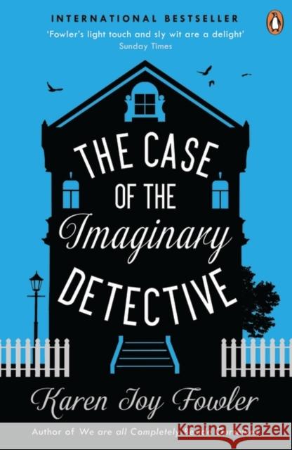 Case of the Imaginary Detective Karen Joy Fowler 9780241973462