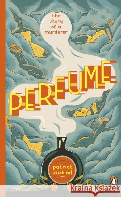 Perfume: The Story of a Murderer Patrick Suskind 9780241973615