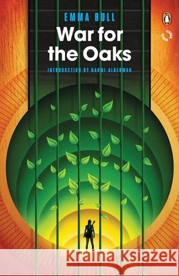 War for the Oaks : Introduction by Naomi Alderman Emma Bull 9780241975565