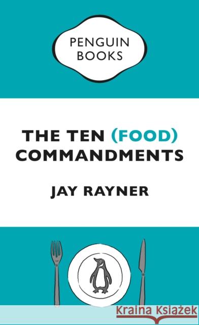 The Ten (Food) Commandments Jay Rayner 9780241976692 PENGUIN GROUP