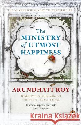 The Ministry of Utmost Happiness: Longlisted for the Man Booker Prize 2017 Arundhati Roy 9780241980767