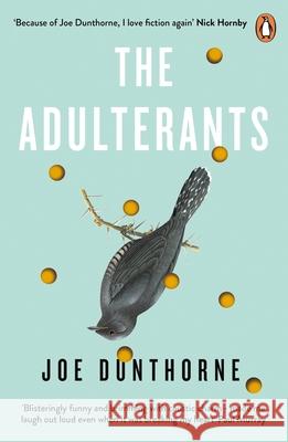 The Adulterants Dunthorne, Joe 9780241980972 Penguin Books Ltd