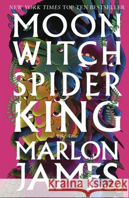 Moon Witch, Spider King: Dark Star Trilogy 2 Marlon James 9780241981795