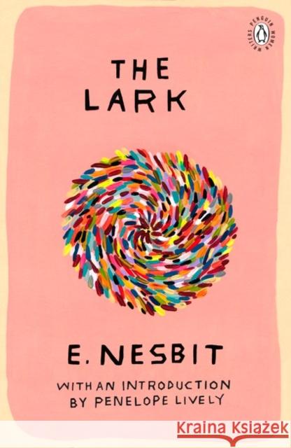 The Lark: Introduction by Booker Prize-Winning Author Penelope Lively Edith Nesbit 9780241983485