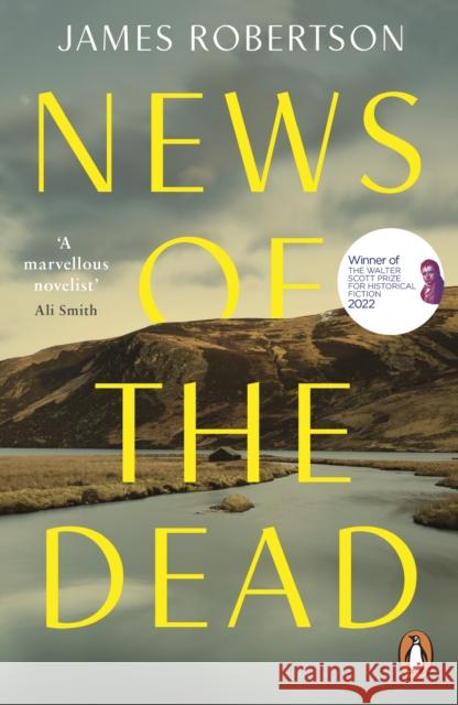 News of the Dead James Robertson 9780241986622