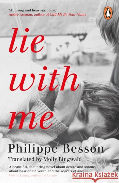 Lie With Me: 'Stunning and heart-gripping' Andre Aciman Besson Philippe 9780241987094