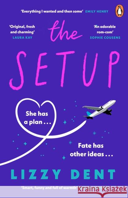 The Setup: A funny, fresh, feel-good rom-com Lizzy Dent 9780241994306