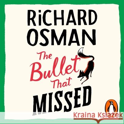 The Bullet That Missed: (The Thursday Murder Club 3) Richard Osman 9780241994818 Penguin Books Ltd