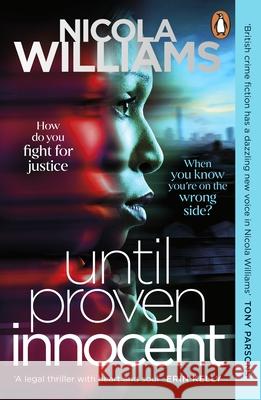 Until Proven Innocent Williams, Nicola 9780241995471 Penguin Books Ltd