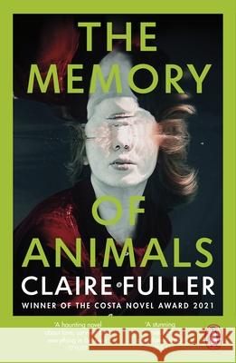 The Memory of Animals Claire Fuller 9780241997949 Penguin Books Ltd